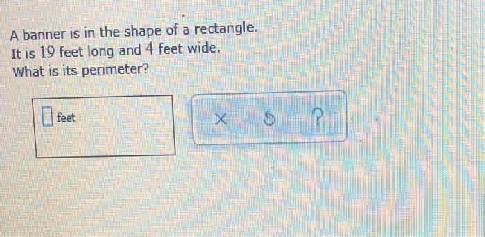 Solved A Banner Is In The Shape Of A Rectangle It Is 19 Chegg Com