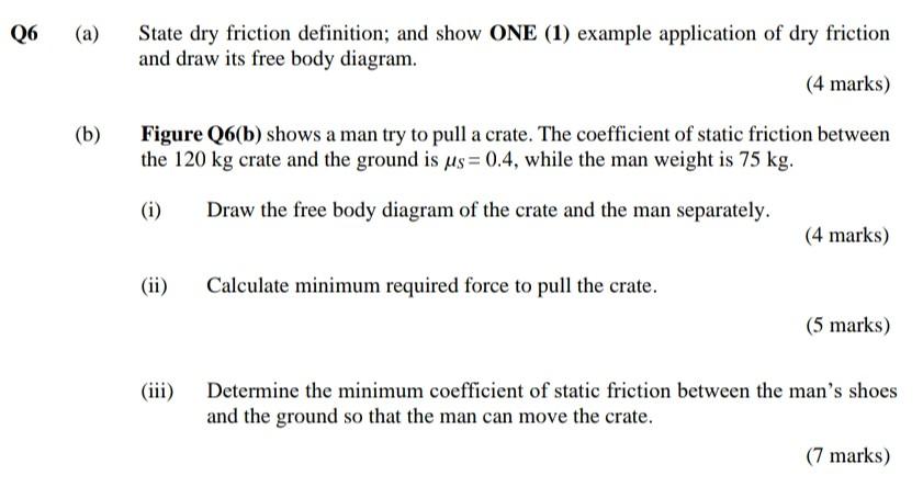 Solved 30° Figure Q6(b) Q6 (a) State dry friction | Chegg.com