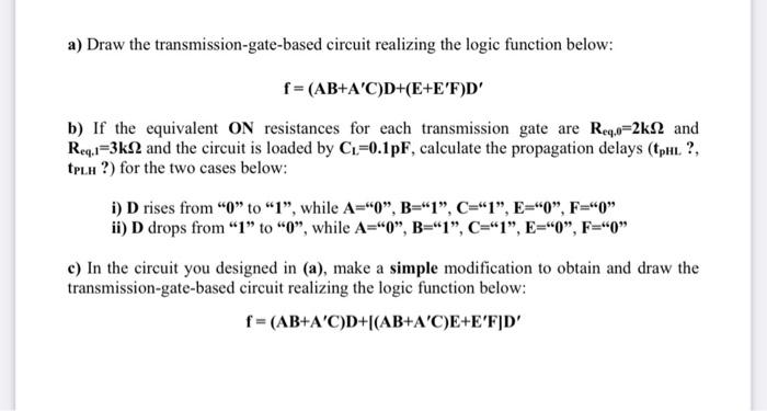 Solved a) Draw the transmission-gate-based circuit realizing | Chegg.com