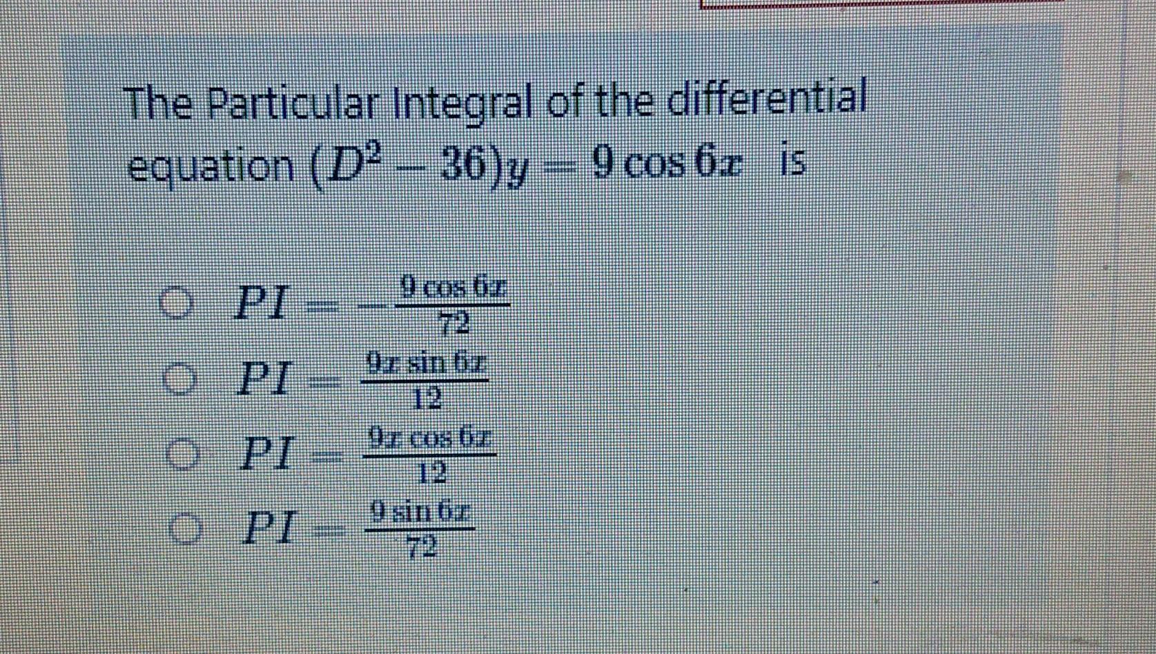 Solved The Particular Integral of the differential equation | Chegg.com