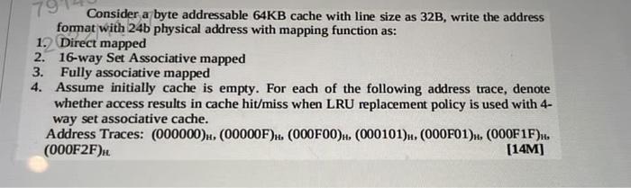 Solved Consider a byte addressable 64 KB cache with line | Chegg.com
