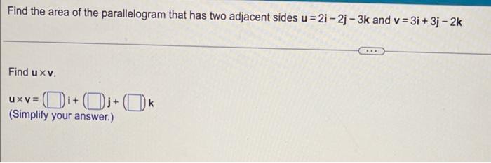 Find the area of the parallelogram that has two adjacent sides \( \mathbf{u}=2 \mathbf{i}-2 \mathbf{j}-3 \mathbf{k} \) and \(