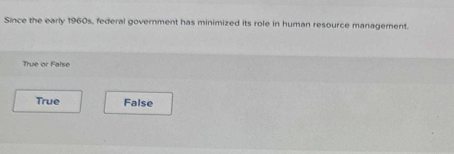 Solved Since the early 1960 ﻿s, ﻿federal government has