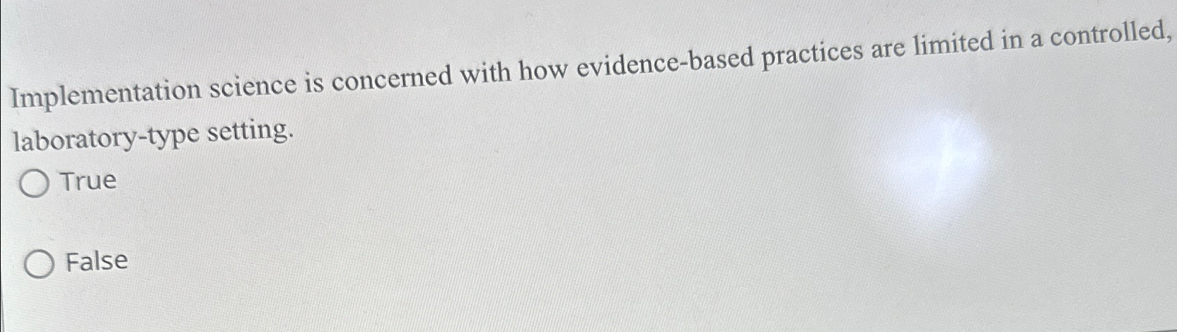 Solved Implementation science is concerned with how | Chegg.com 