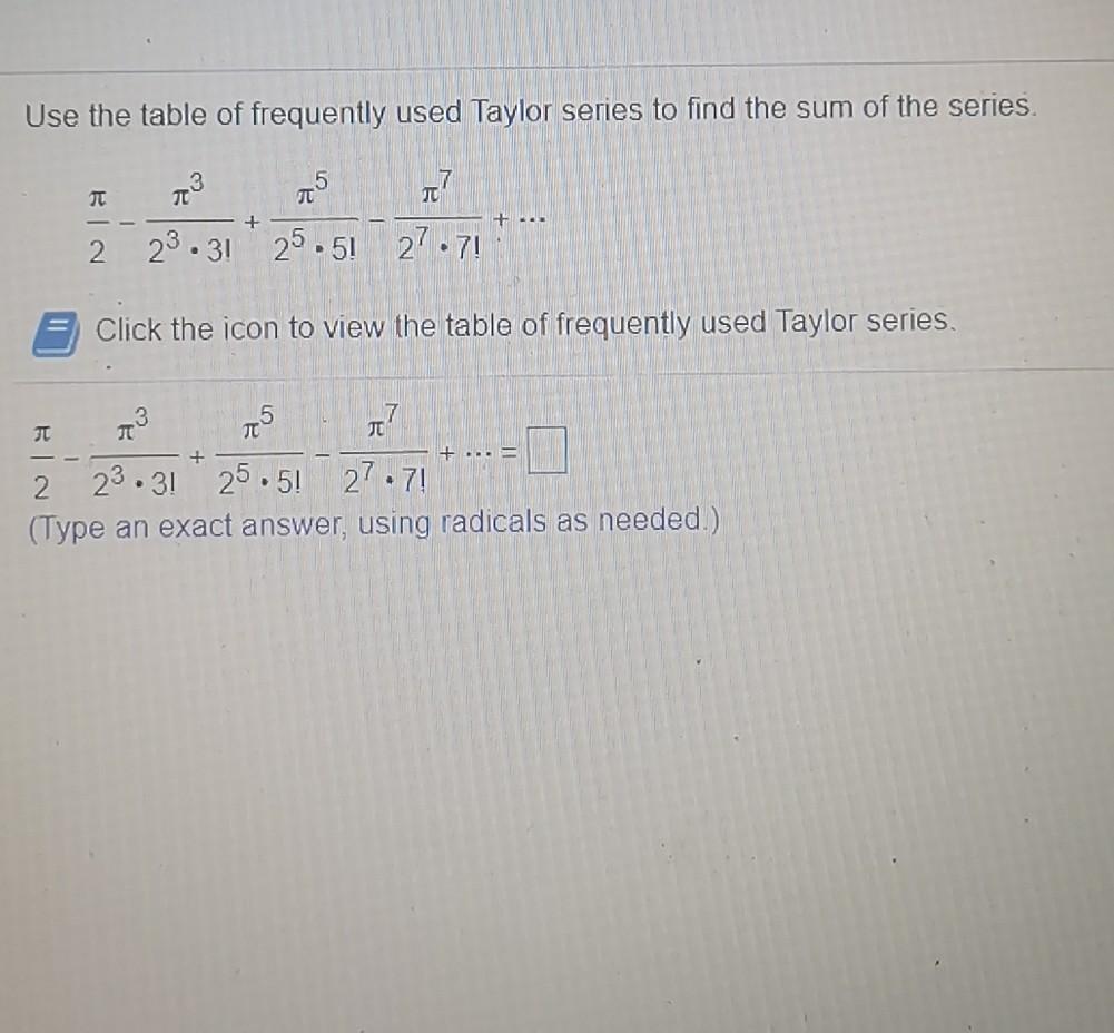 Solved Use the table of frequently used Taylor series to | Chegg.com