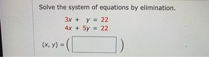 Solved Solve the system of equations by elimination. 3x + y | Chegg.com
