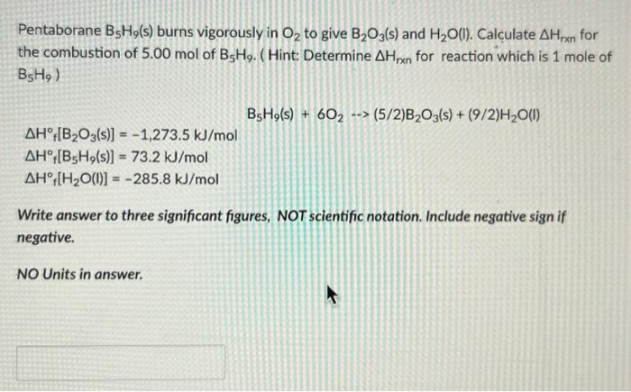 Solved Pentaborane B5H9( s) burns vigorously in O2 to give