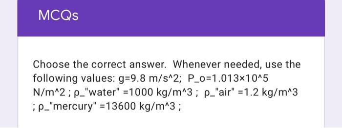 Solved MCQs Choose the correct answer. Whenever needed, use | Chegg.com