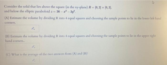 Solved Consider the solid that lies above the square (in the | Chegg.com