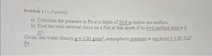 Solved Problem 1 (.../5 points) a) Calculate the pressure in | Chegg.com