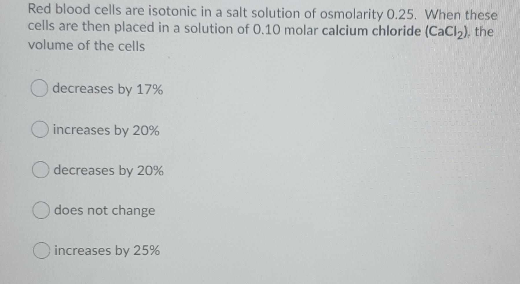 Solved Red blood cells are isotonic in a salt solution of | Chegg.com
