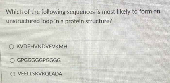 Solved Which of the following sequences is most likely to | Chegg.com
