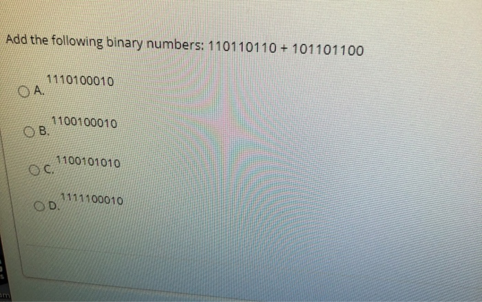 Solved Add the following binary numbers: 110110110 + | Chegg.com