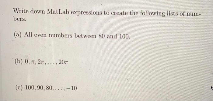 Solved Write down MatLab expressions to create the following | Chegg.com