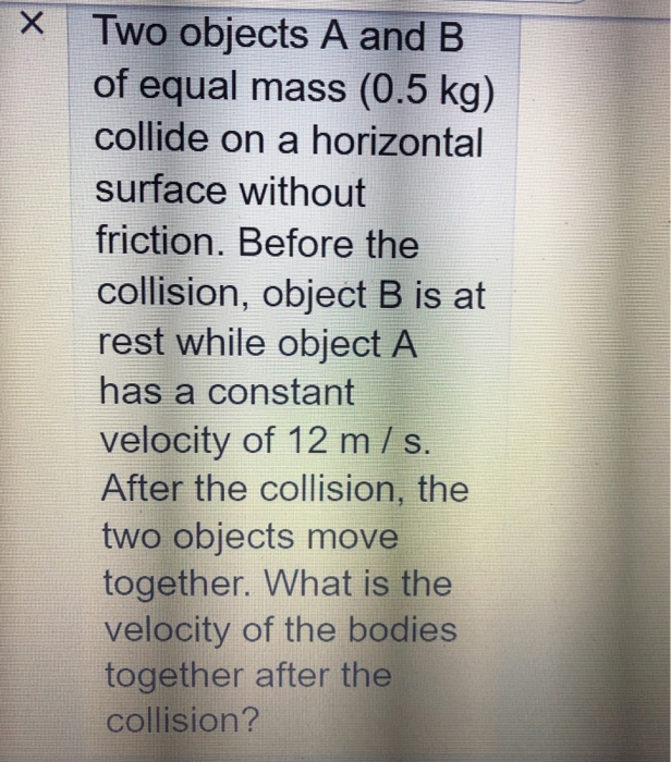 Solved х Two Objects A And B Of Equal Mass (0.5 Kg) Collide | Chegg.com