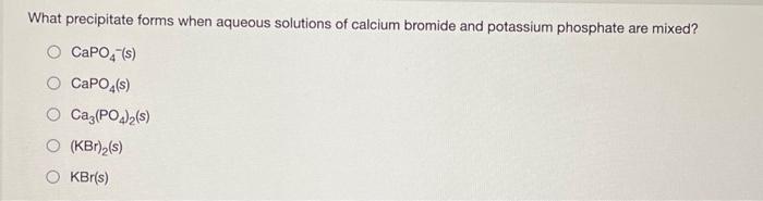 Solved What precipitate forms when aqueous solutions of | Chegg.com