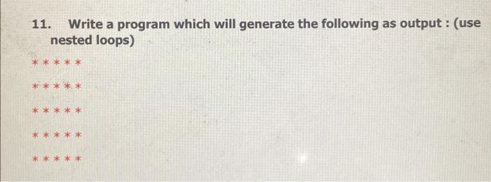 Solved 11. Write A Program Which Will Generate The Following | Chegg.com