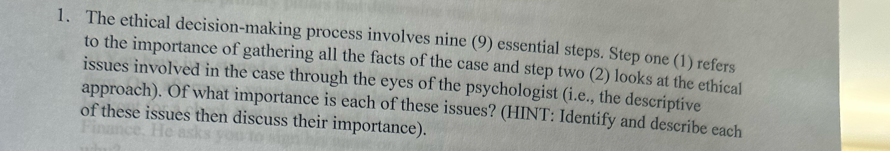 Solved The ethical decision-making process involves nine (9) | Chegg.com