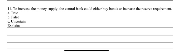 Solved 11. To increase the money supply, the central bank | Chegg.com