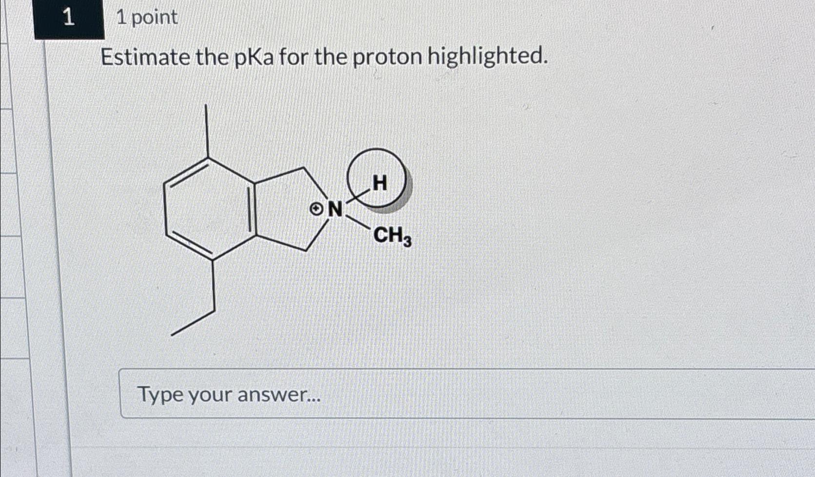 Solved 1,1 ﻿pointEstimate The PKa For The Proton | Chegg.com