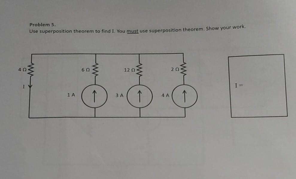 Solved Problem 5. Use superposition theorem to find I. You | Chegg.com