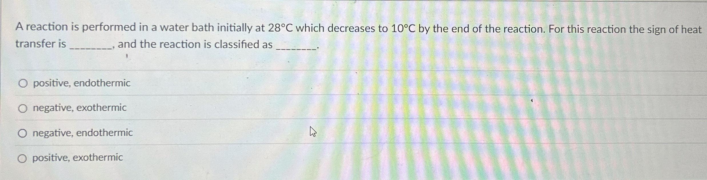 Solved A reaction is performed in a water bath initially at