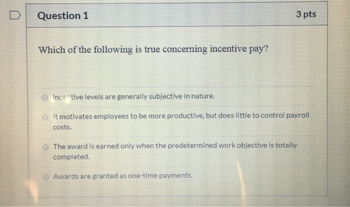Solved Question 1 3 pts Which of the following is true | Chegg.com