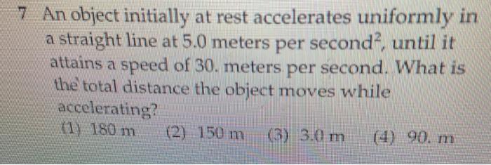 Solved 7 An object initially at rest accelerates uniformly | Chegg.com