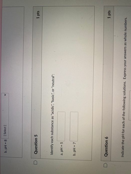Solved b. pH-8 (Select] D Question 5 1 pts Identify each | Chegg.com