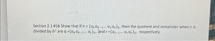 Solved Section 2.1#16 Show That If N=(akak−1…a1a0)b, Then | Chegg.com