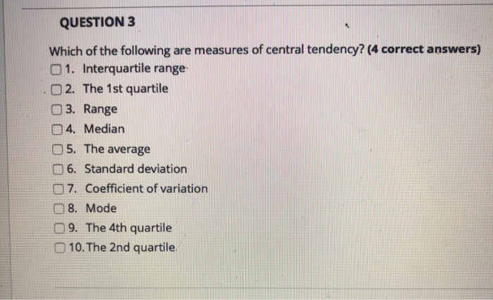 Which Of The Following Are Resistant Measures Of Central Tendency