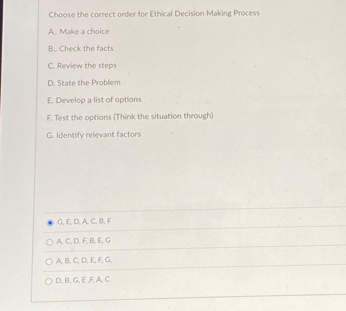 Solved Choose the correct order for Ethical Decision Making | Chegg.com