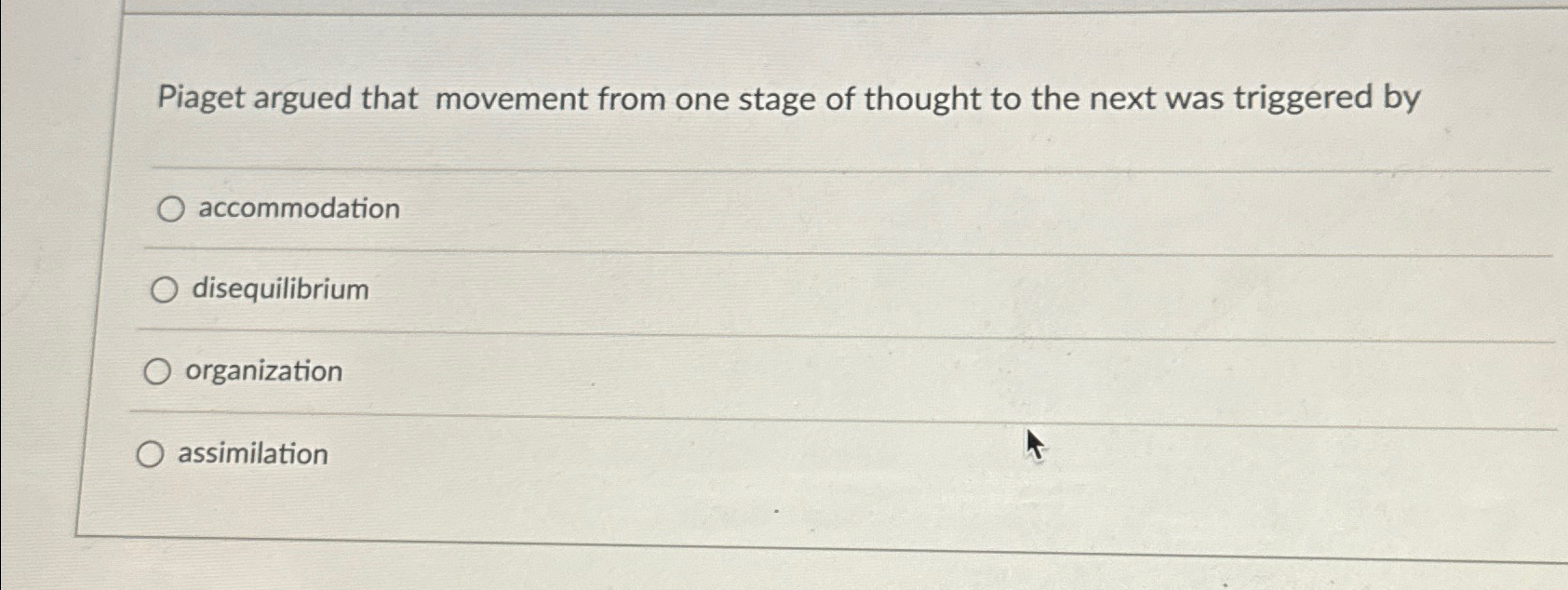 Solved Piaget argued that movement from one stage of thought