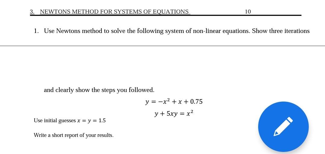 Solved 1 Use Newtons Method To Solve The Following System