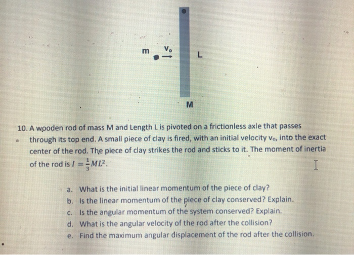 Solved 10. A wooden rod of mass M and Length L is pivoted on | Chegg.com