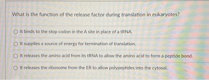 solved-what-is-the-function-of-the-release-factor-during-chegg