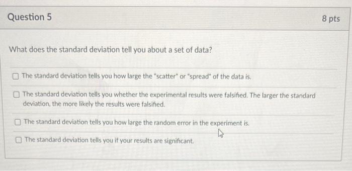 Solved What does the standard deviation tell you about a set | Chegg.com