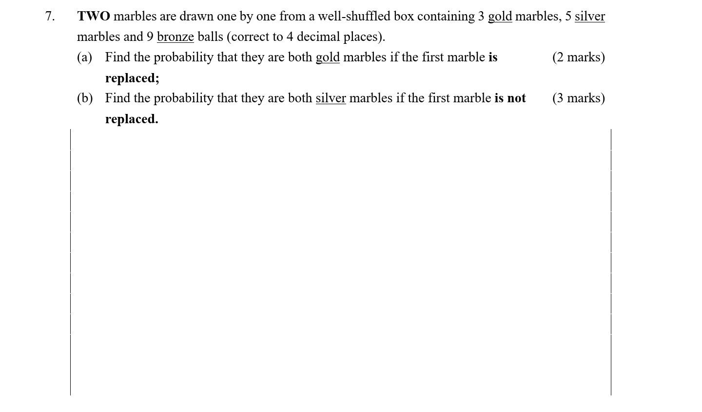 Solved 7. TWO marbles are drawn one by one from a