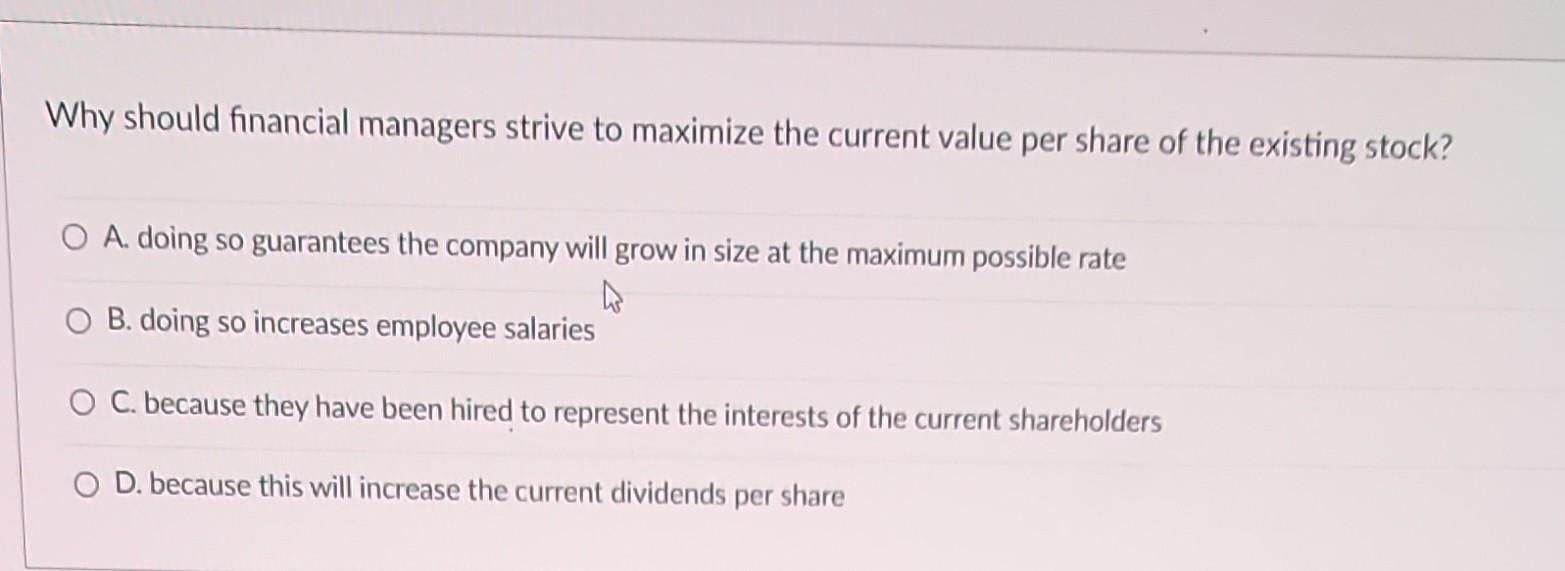 Financial Managers Should Primarily Strive To www.chegg.com