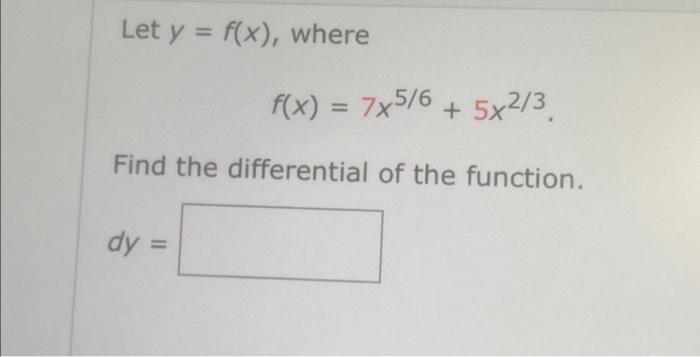 Solved Let Y F X Where F X 7x5 6 5x2 3 Find The