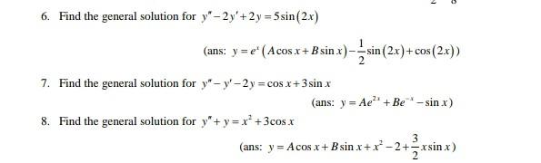 Solved 6 Find The General Solution For Y 2y 2y 5sin Chegg Com