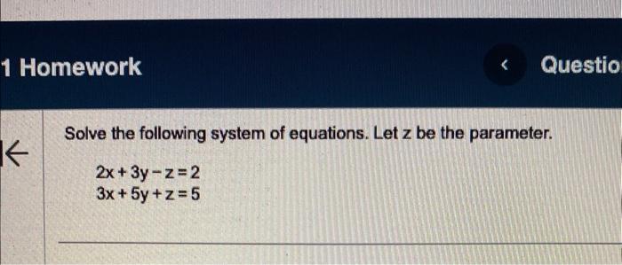 Solved Solve the following system of equations. Let z be the | Chegg.com