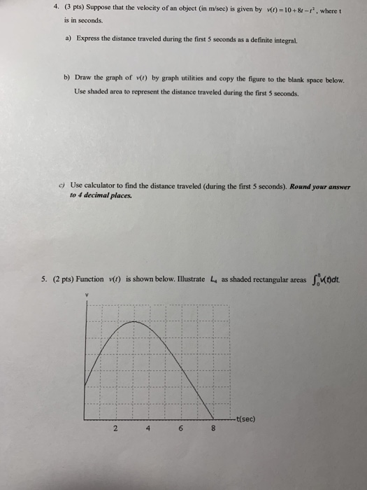 Solved 4. (3 pts) Suppose that the velocity of an object (in | Chegg.com