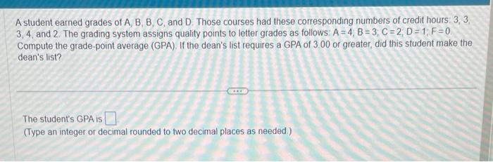 Solved A Student Earned Grades Of A,B,B,C, And D. Those | Chegg.com