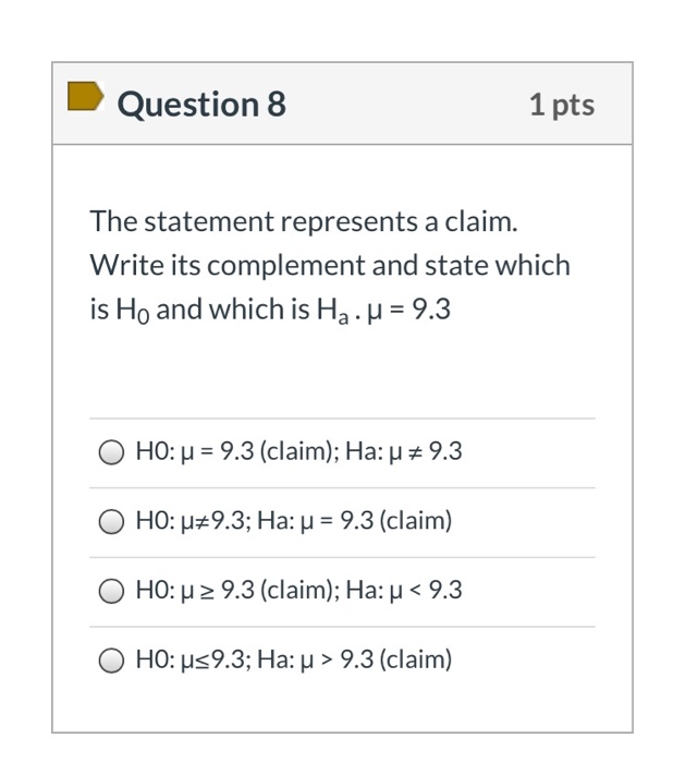 Solved Question 8 1 pts The statement represents a claim. | Chegg.com