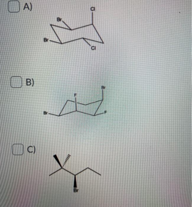 Solved Select all of the molecules shown below that are | Chegg.com