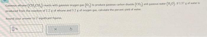 Solved Gaseous ethane (CH3CH3) reacts with gaseous oxygen | Chegg.com