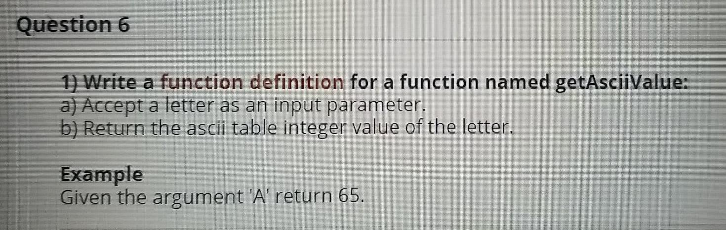 Solved Question 6 1) Write a function definition for a | Chegg.com