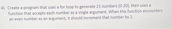 Solved Create a program that uses a for loop to generate 21 | Chegg.com