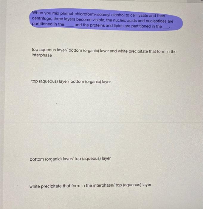Solved When you mix phenol-chloroform-isoamyl alcohol to | Chegg.com